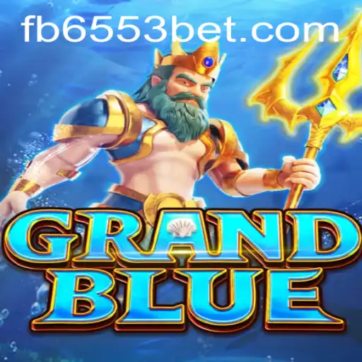 Descobrindo o Universo de GRANDBLUE: O Fascinante Jogo com 6553Bet.com